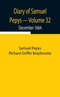 Diary of Samuel Pepys - Volume 32