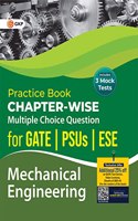 Practice Book : Mechanical Engineering - Chapter-Wise Multiple Choice Questions for GATE, PSUs and ESE by GKP