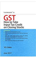 GST-How to Take Input Tax Credit on Closing Stocks