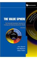 Value Sphere, The: The Corporate Executives' Handbook for Creating and Retaining Shareholder Wealth (4th Edition)