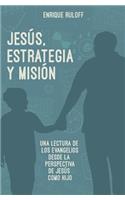 Jesus, estrategia y mision