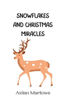 Snowflakes and Christmas Miracles