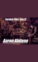 Survivor Files: Day 12