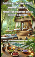 Restez en bonne santé, restez heureux