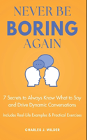 Never Be Boring Again