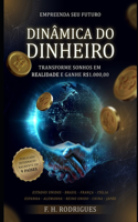 Dinâmica do Dinheiro: Transforme sonhos em realidade e ganhe R$ 1.000,00