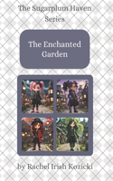 The Enchanted Garden of Sugarplum Haven: (Sugarplum Haven)