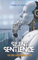 Silent Sentience: The Code That Learned to Live(1 The Sentient Code)