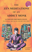 Zen Meditations of an Addict Monk