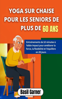 Yoga Sur Chaise Pour Les Seniors de Plus de 60 ANS