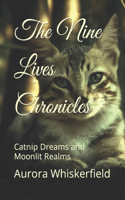 The Nine Lives Chronicles: Catnip Dreams and Moonlit Realms