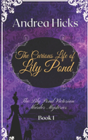 The Curious Life of Lily Pond
