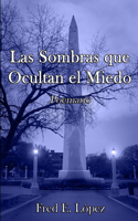 Las Sombras Que Ocultan El Miedo