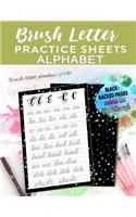 Brush Letter Alphabet Practice Sheets: Calligraphy Lettering Workbook Teaching Cursive Handwriting Art