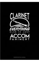 Clarinet, Everything Else Is Just Accompaniment