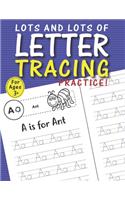 Lots and Lots of Letter Tracing Practice: My First Learn to Write Workbook, Learn to Write Workbook Practice for Kids with Pen Control, Line Tracing, Letters, and More!