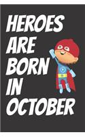 Heroes Are Born In October