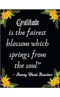 Gratitude is the fairest blossom which springs from the soul