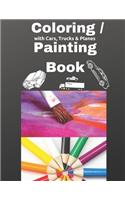Coloring / Painting Book with Cars, Trucks & Planes