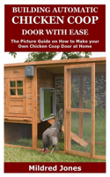 Building Automatic Chicken Coop Door with Ease