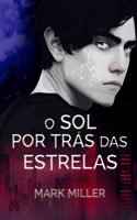 O Sol Por Trás Das Estrelas: Livro 1