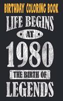 Birthday Coloring Book Life Begins At 1980 The Birth Of Legends