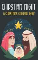 Chirstian Night A Christmas Coloring Book: Religious Coloring Book for Kids 50 Coloring Pages