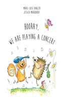 Hooray, we are playing a concert