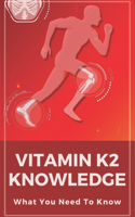 Vitamin K2 Knowledge