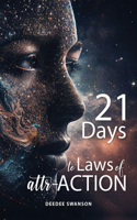 21 Days to Laws of Attr-Action