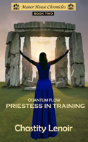 Quantum Flow - Priestess in Training