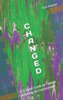 C H A N G E D: A Closer Look at Things Relating to Conversion