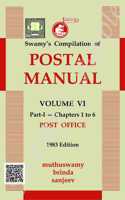 Swamy Publishers (P) Ltd. Swamyâ€™s Compilation of Postal Manual Vol. VI - Part-I - Chapters 1 to 6 Post Office