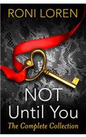 Not Until You