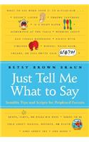 Just Tell Me What to Say