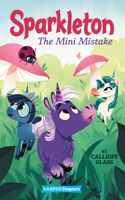 Sparkleton #3: The Mini Mistake: (3 Sparkleton)