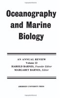 Oceanography and Marine Biology, An Annual Review, Volume 23