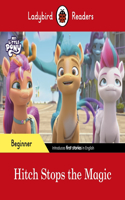 Ladybird Readers Beginner Level – My Little Pony – Hitch Stops the Magic (ELT Graded Reader): (Ladybird Readers)