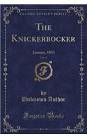 The Knickerbocker, Vol. 41: January, 1853 (Classic Reprint): January, 1853 (Classic Reprint)