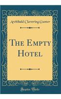 The Empty Hotel (Classic Reprint)