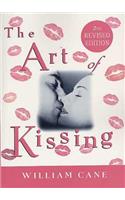 Art of Kissing, 2nd Revised Edition: The Truth about What Men and Women Do, Think, and Feel