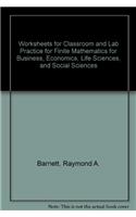 Worksheets for Classroom and Lab Practice for Finite Mathematics for Business, Economics, Life Sciences, and Social Sciences