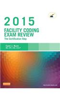 Facility Coding Exam Review 2015 - E-Book: The Certification Step