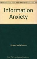 INFORMATION ANXIETY