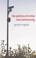 Politics of Crime and Community