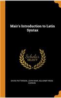 Mair's Introduction to Latin Syntax