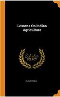 Lessons on Indian Agriculture