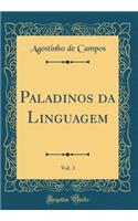 Paladinos da Linguagem, Vol. 3 (Classic Reprint)