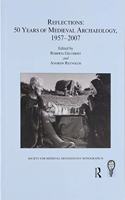 Reflections: 50 Years of Medieval Archaeology, 1957-2007: No. 30