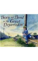 Born and Bred in the Great Depression